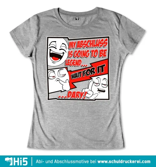 Grafik mit zwei Cartoon-Gesichtern und Text "My Abschluss is going to be legend...wait for it...dary!".