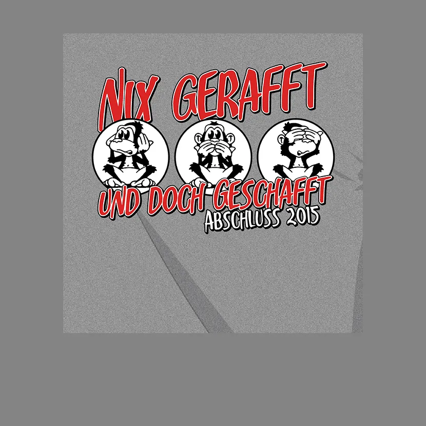 abschluss_shirt_2015 Nix gerafft und doch geschafft Abschluss 2015 design