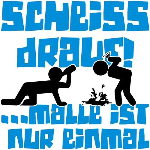 Grafik auf grünem Hintergrund mit zwei Personen, die Alkohol trinken und Text 'Scheiss drauf, Malle ist nur einmal'