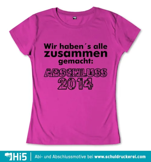 Text "Wir haben's alle zusammen gemacht: ABSCHLUSS 2014" auf pinkem Hintergrund.
