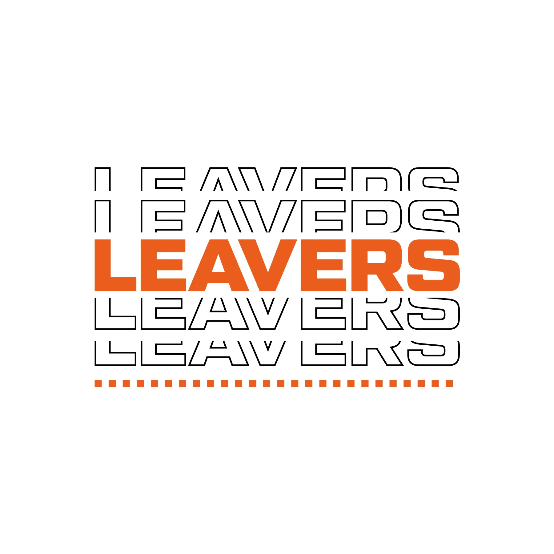 Das Wort LEAVERS erscheint mehrfach in schwarzer Konturschrift um eine zentrale fette orange Schrift mit darunter oranger gepunkteter Linie