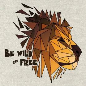 Geometrisch stilisierter Löwenkopf in Brauntönen mit dem Schriftzug "Be Wild and Free".