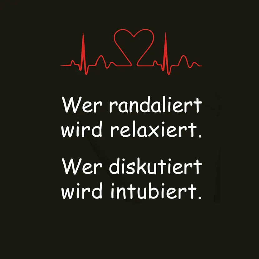 Wer randaliert wird relaxiert wer diskutiert wird intubiert