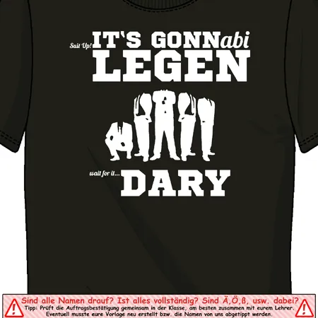 Schwarzes T-Shirt mit dem Aufdruck "It's gonna be LEGEN wait for it DARY" in weißer Schrift und Silhouetten von fünf Personen.