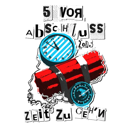 Stilisiertes Design mit Uhr, dynamitähnlichen Stangen und Text "5 vor Abschluss 2013 Zeit zu gehen".