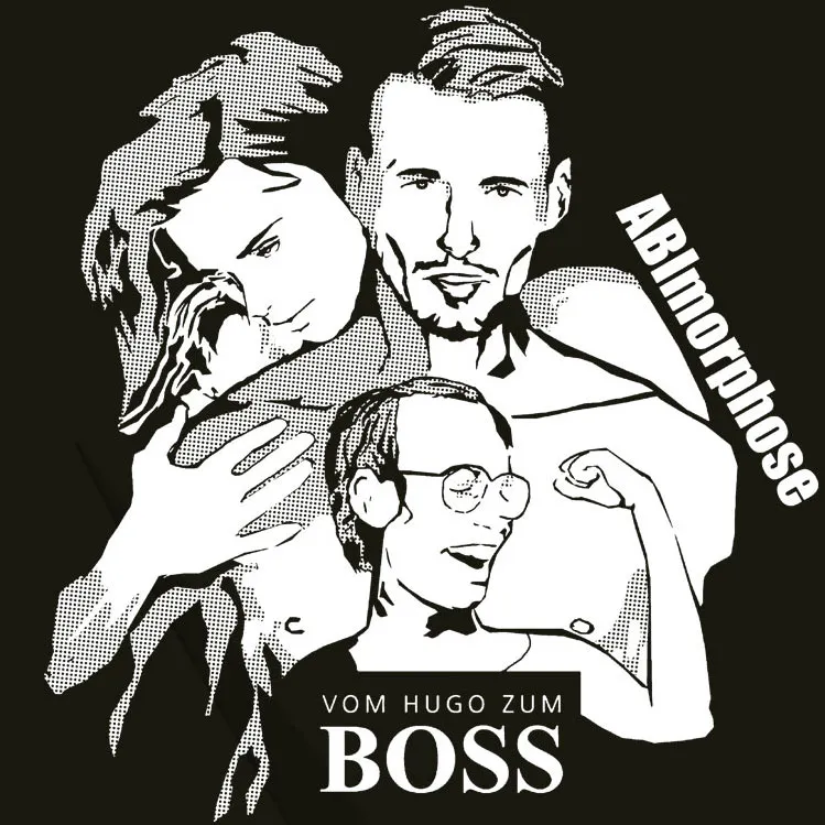 Abimorphose - vom Hugo zum Boss