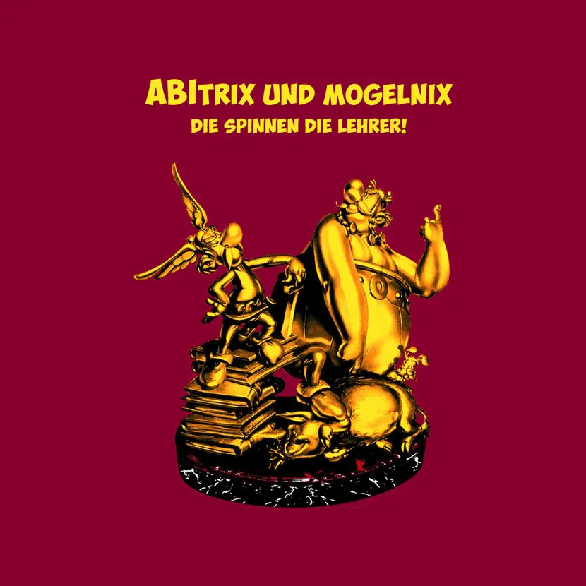 Abitrix_und_Mogelnix_Cartoon ABItrix und Mogelnix die spinnen die Lehrer design