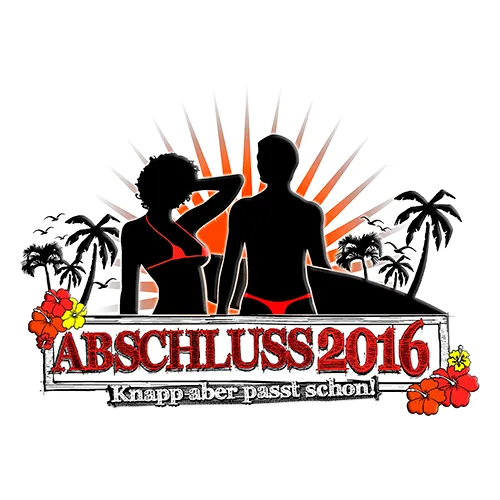 Grafik mit Silhouetten eines Mannes und einer Frau vor Palmen und Sonnenstrahlen, Text "ABSCHLUSS 2016 Knappe aber passt schon".