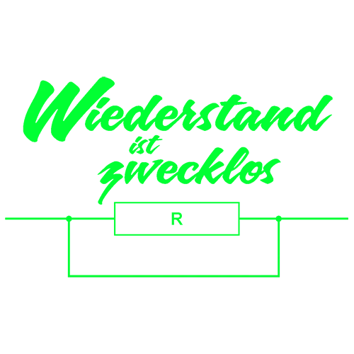 Grüner Schriftzug „Widerstand ist zwecklos“ auf lila Hintergrund, darunter ein einfaches Schaltbild mit einem Widerstand.
