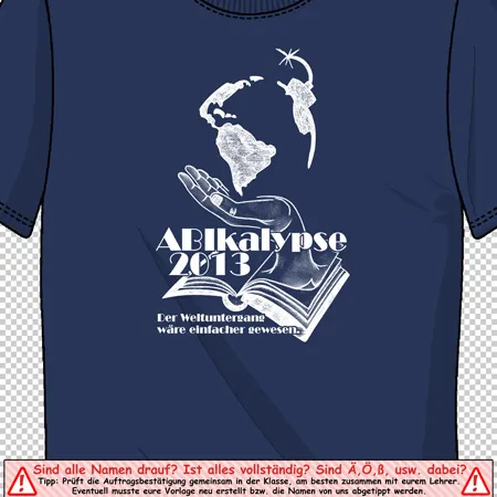 abschluss_tshirt_design_2013 Abikalypse - Der Weltuntergang wäre einfacher gewesen! design
