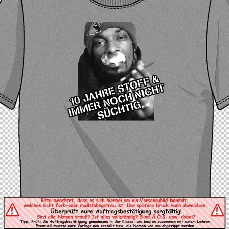 t_shirt_design_mit_text_und_bild 10 Jahre stoff und immer noch nicht süchtig -Snoop Dog design
