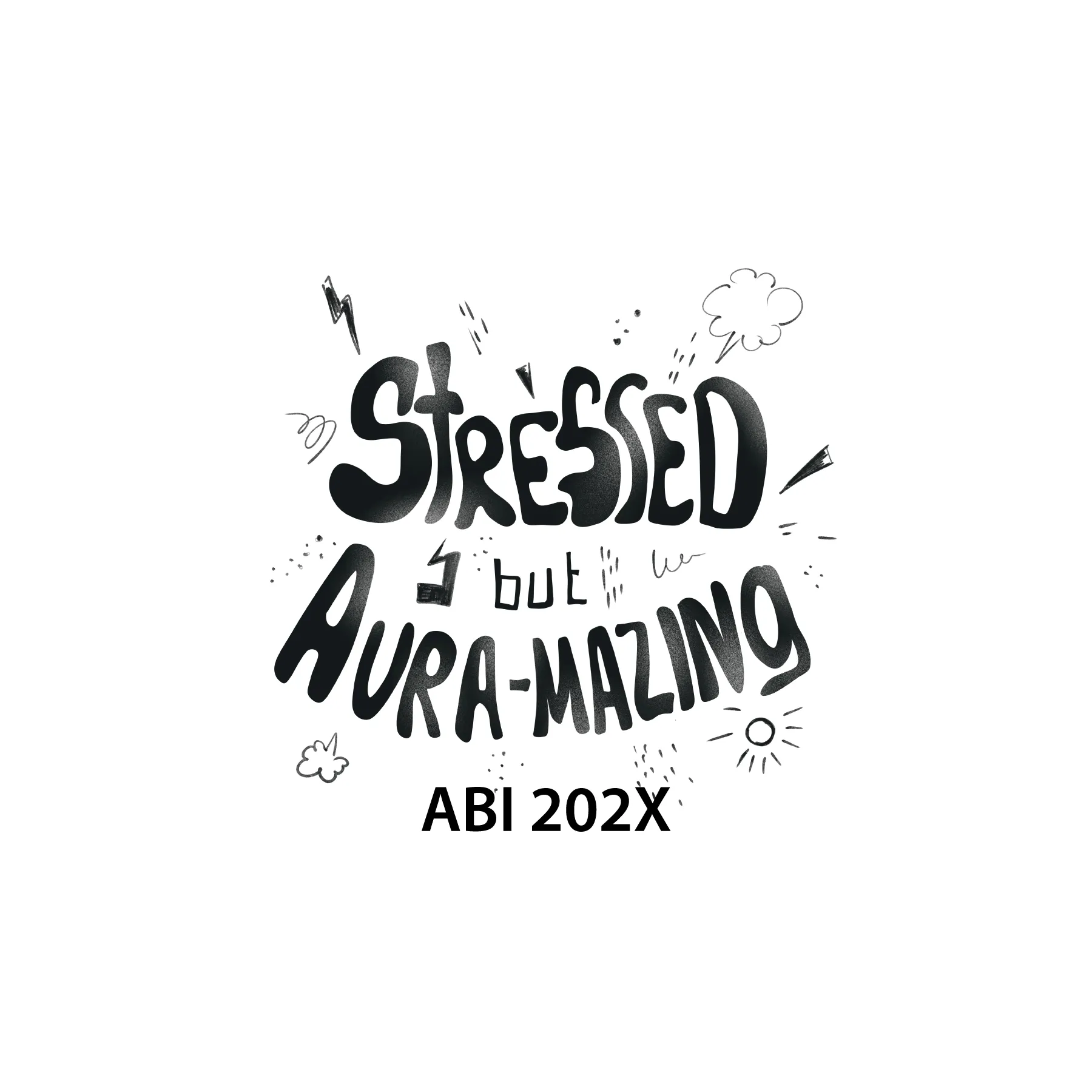 Handgezeichneter Schriftzug Stressed but aura mazing mit kleinen Kritzeleien rundherum und darunter Text ABI 202X