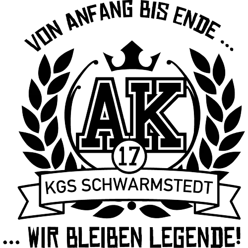 Logo mit Text "Von Anfang bis Ende" und "Wir bleiben Legende!", Initialen "AK" und Nummer 17, Lorbeerkranz und Banner "KGS Schwarmstedt".
