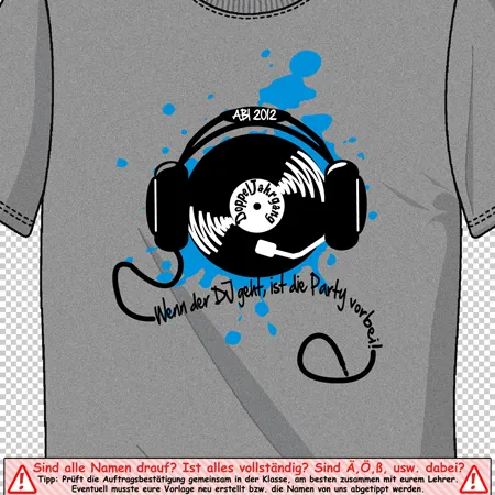 t-shirt_design_mit_kopfhoerer_und_spruch DJ ABI 2012 - Wenn der DJ geht, ist die Party vorbei design