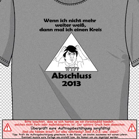 abschluss_t_shirt_2013 Wenn ich nicht mehr weiter weiss dann mal ich einen Kreis design
