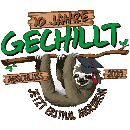 Faultier hängt an einem Ast, trägt eine Abschlusskappe und umgeben von Text "10 Jahre Gechillt, Abschluss, Jetzt erstmal Ausruhen, 2020".