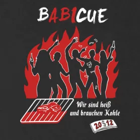 Silhouette von Personen, die tanzen, über Flammen, mit Text "BABICUE" und "Wir sind heiß und brauchen Kohle".
