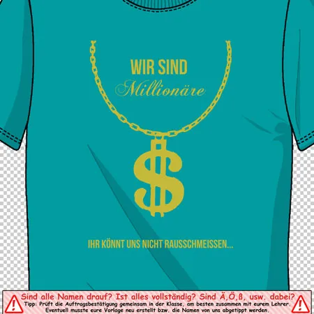 tuerkises_t_shirt_mit_aufdruck_und_dollarsymbol Wir sind millionäre ihr könnt uns nicht rausschmeissen design