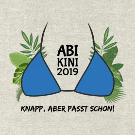 Grafisches Design eines blauen Bikini-Oberteils mit Text 'ABI KINI 2019' und 'KNAPP, ABER PASST SCHON!' flankiert von grünen Blättern.