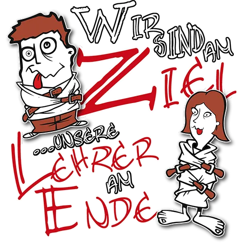 Zeichnung zweier karikierter Lehrerfiguren mit dem Text "Wir sind am Ziel! Unsere Lehrer am Ende".