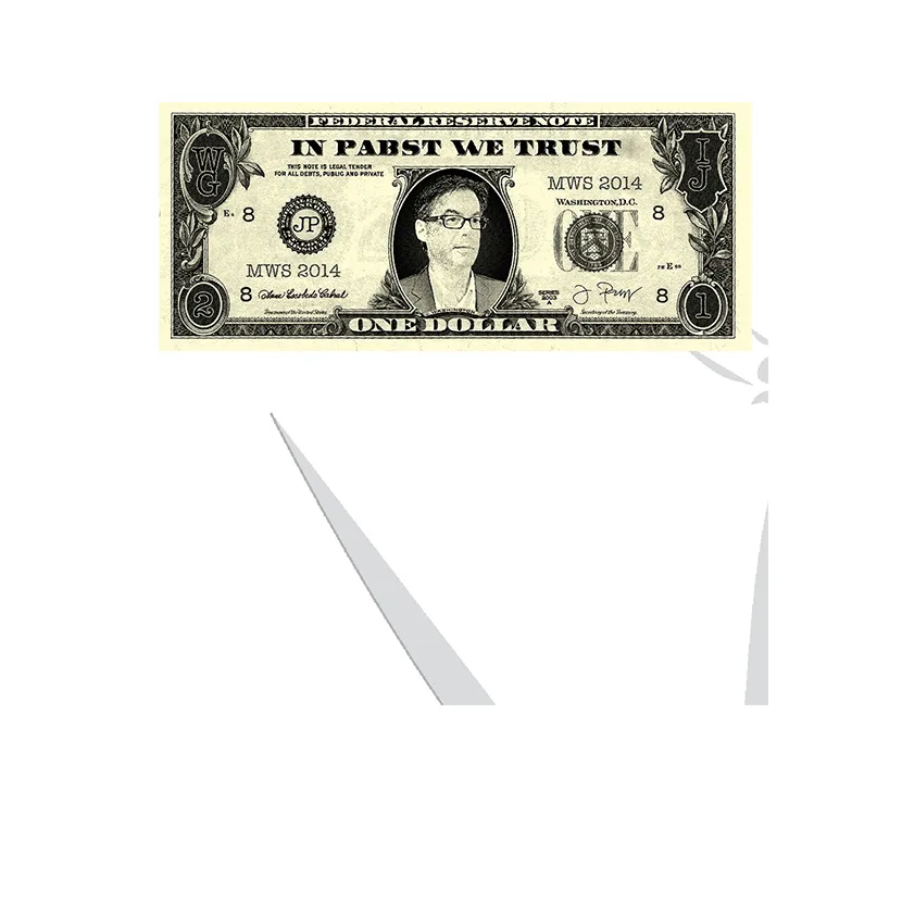In Pabst we trust one Dollar