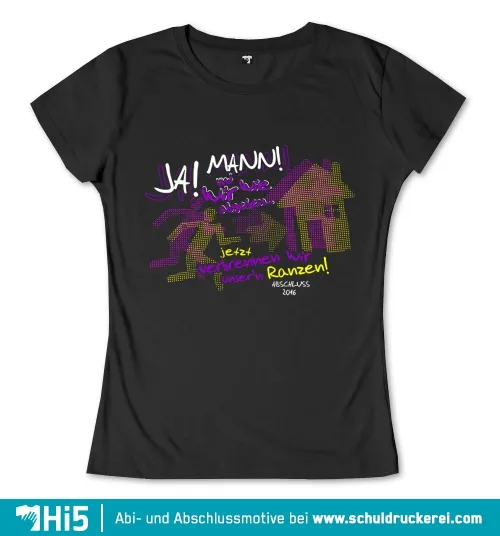Illustration auf einem T-Shirt mit Text 'JA! MANN!! Wir sind wie FRISCH jetzt verzeih'n wir unser'n Ranzen! ABSCHLUSS 2016' und Haus-Motiv.