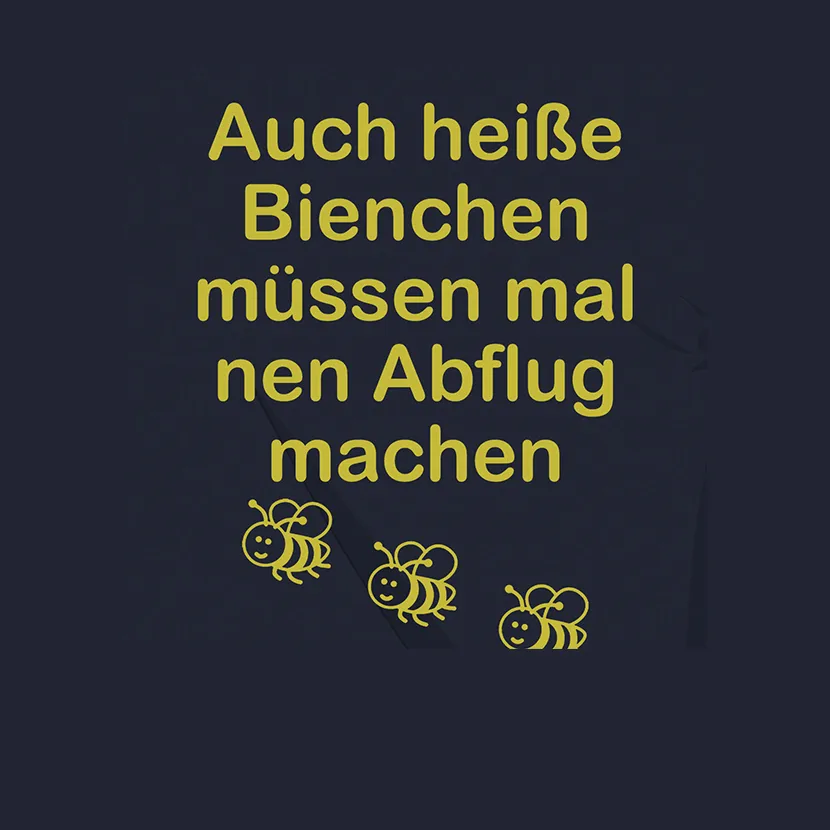 Auch heisse Bienchen müssen mal nen Abflug machen