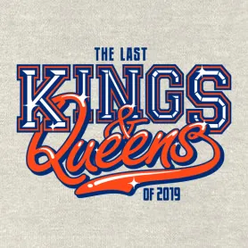 the last Kings & Queens