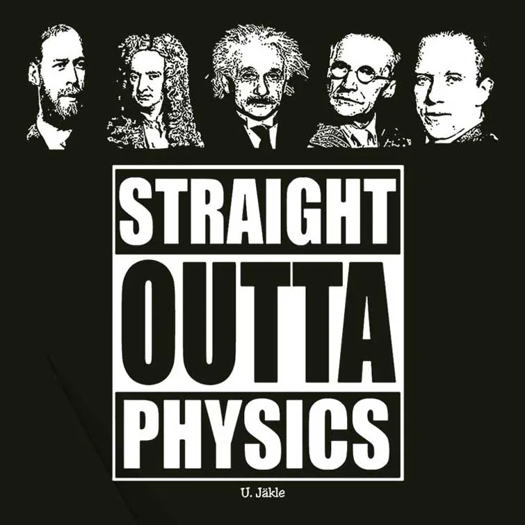 Straight Outta Physics