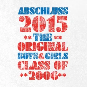 Textdesign "Abschluss 2015" und "The Original Boys & Girls Class of 2006" in rot und blau.