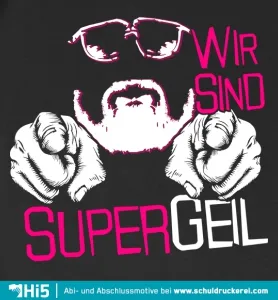 Wir sind supergeil