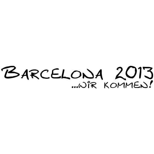 Weißes T-Shirt mit Aufschrift 'BARCELONA 2013 ...wir kommen!' in schwarzer Schrift.