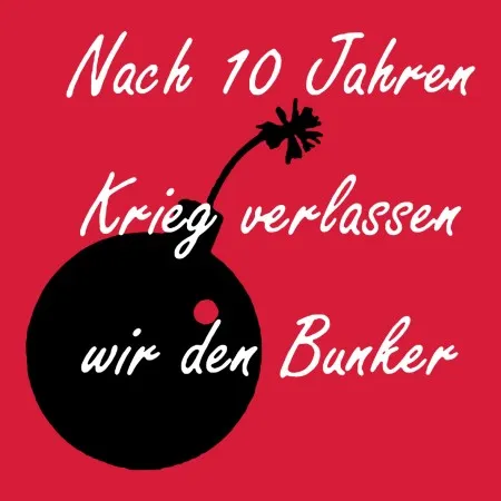 Nach 10 Jahren Krieg verlassen wir den Bunker