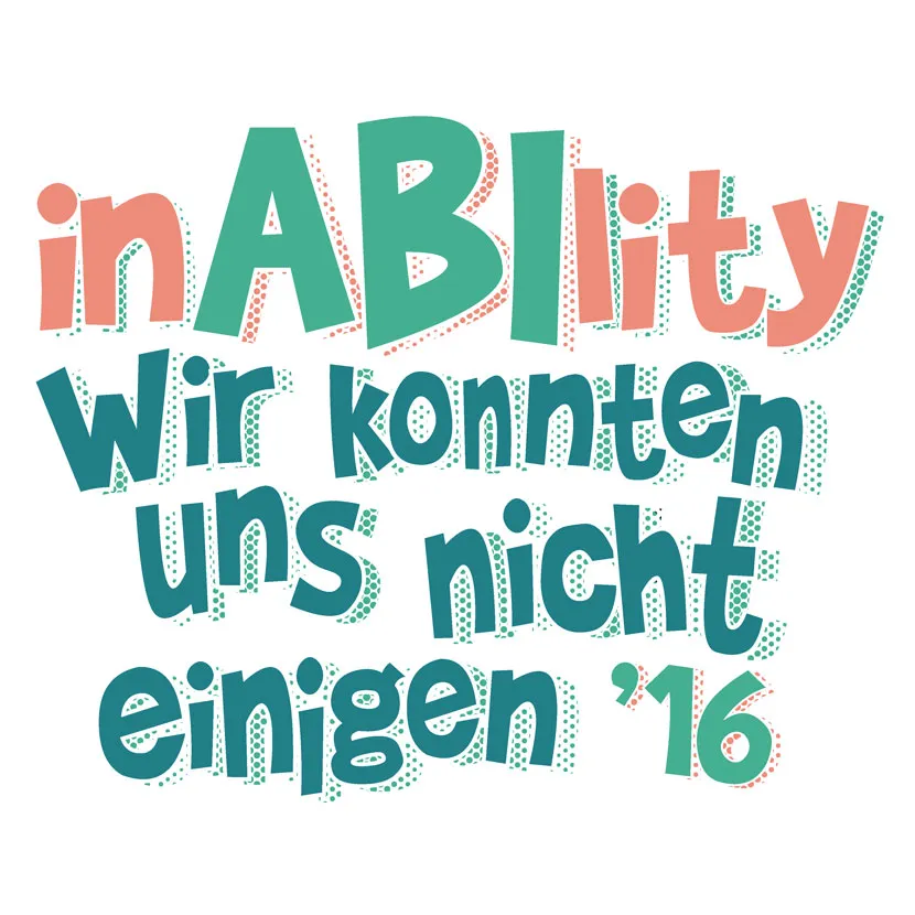 inABIlity - Wir konnten uns nicht einigen