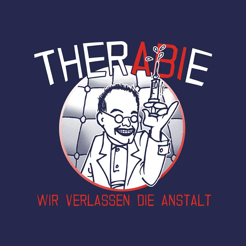 TherABIe wir verlassen die Anstalt