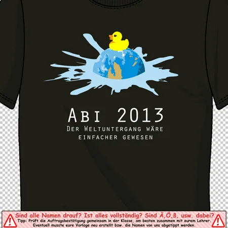 tshirt_mit_abi_motiv_2013 Abi der Weltuntergang wäre einfacher gewesen! design