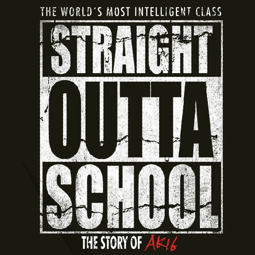 Grafik mit Text "STRAIGHT OUTTA SCHOOL" in großen, abgewetzten Buchstaben auf schwarzem Hintergrund.