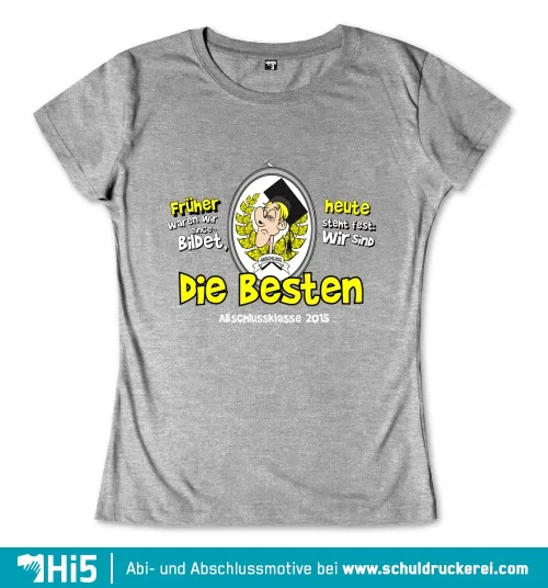 Graues T-Shirt mit schwarz-weißer Karikatur und Text "Früher waren wir enges Bildet, heute steht fest: Wir sind die Besten. Abschlussklasse 2015".