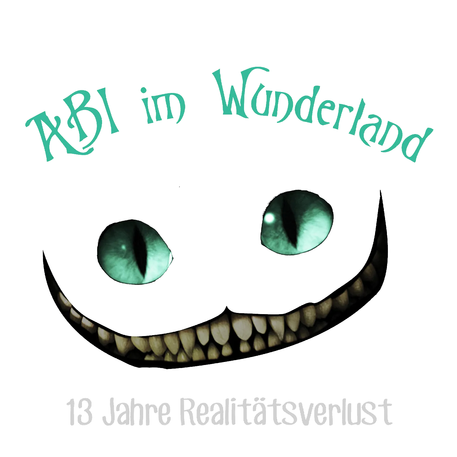 Abi im Wunderland - Realitätsverlust