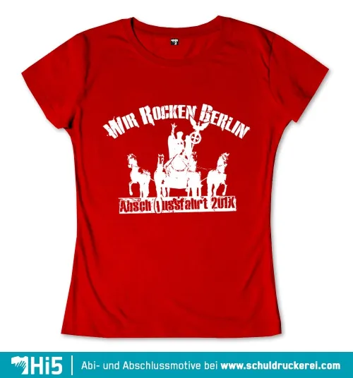 Rotes Grafikdesign mit vier Pferden und Quadriga, Text "Wir rocken Berlin Abschlussfahrt 201X".