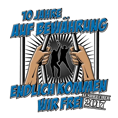 Illustration eines T-Shirts mit Händen, die Gitterstäbe sprengen, und Text "10 Jahre auf Bewährung - Endlich kommen wir frei - Abi 2017".