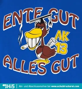  Ente gut, Alles gut