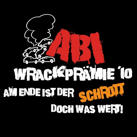 Abiwrackprämie am ende ist der schrott doch was wert