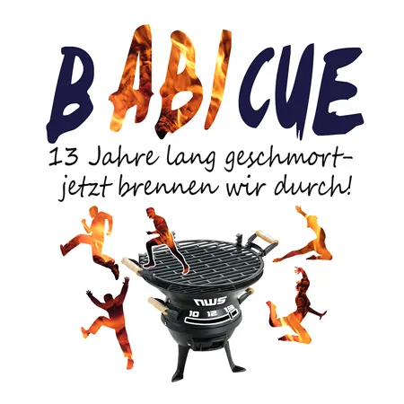 Babicue, 13 Jahre geschmort jetzt brennen wir durch