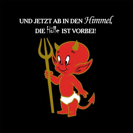 roter_teufel_mit_gabel Und jetzt ab in den Himmel die Hölle ist vorbei design