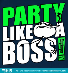 Illustration einer Comicfigur mit Sonnenbrille und der Text 'PARTY LIKE A BOSS' auf blauem Hintergrund.