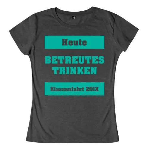 Schwarzes Quadrat mit Text "Heute BETREUTES TRINKEN Klassenfahrt 201X" in Grün und Weiß.