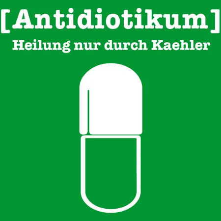 Antiidiotikum Heilung nur duch Kähler