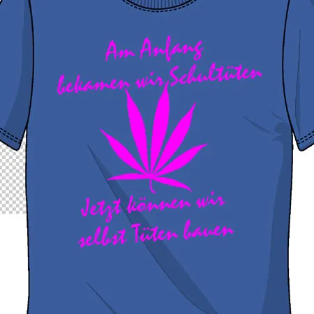 blaues_tshirt_mit_cannabisblatt_und_text Am Anfang bekamen wir Schultüten jetzt können wir uns selbst Tüten bauen design