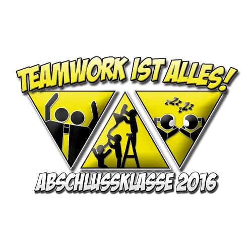 Grafisches Design mit Text "Teamwork ist alles!" und "Abschlussklasse 2016" in Gelb, dazu drei Dreiecke mit Szenen von Figuren in Teamarbeit.